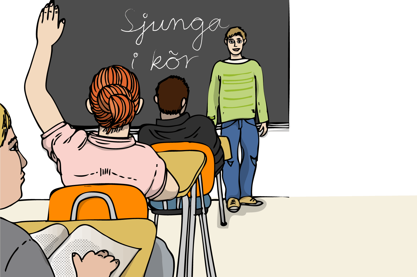 En person som räcker upp handen i ett klassrum. En annan person står framför tavlan. På den står det "Sjunga i kör". Illustration.