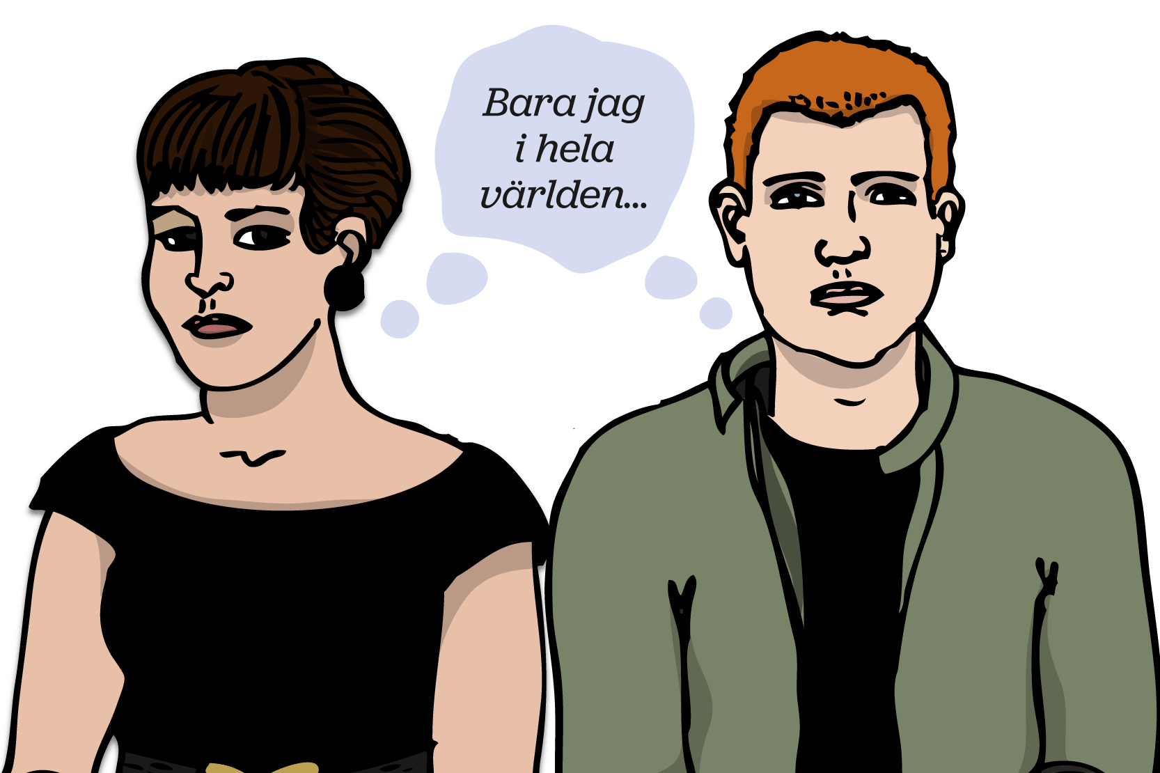 Två personer ser bekymrade ut och tänker "Bara jag i hela världen". Illustration.