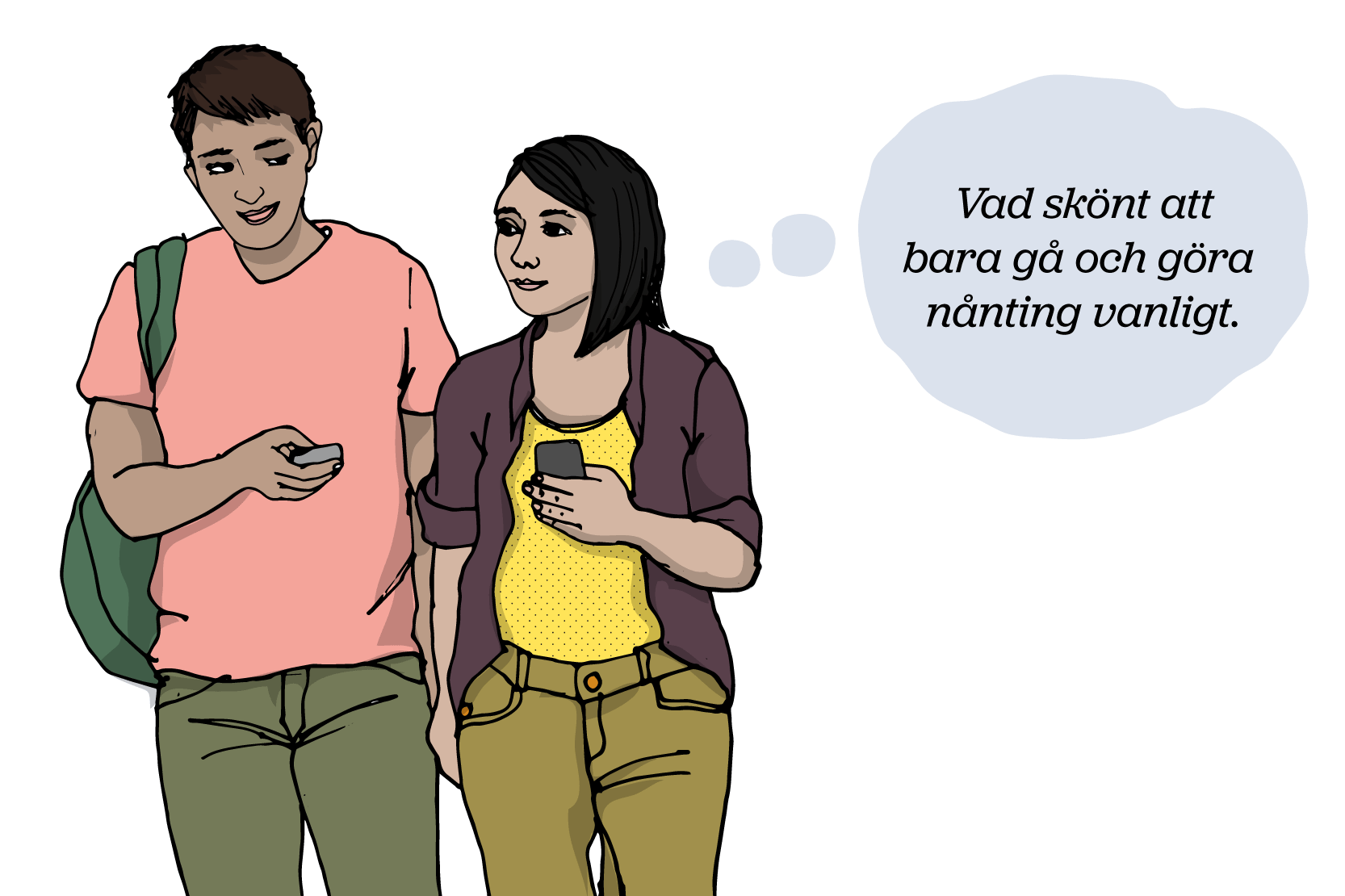 Två personer är ute och går. Den ena tänker: 