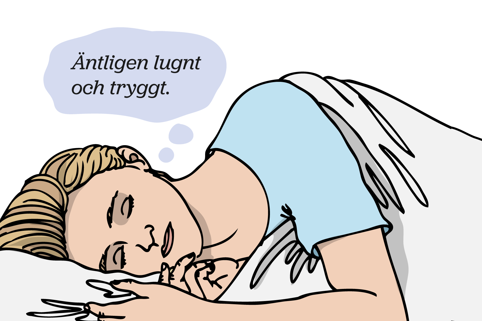Illustration av en person som ligger i en säng och tänker: Äntligen lugnt och tryggt.